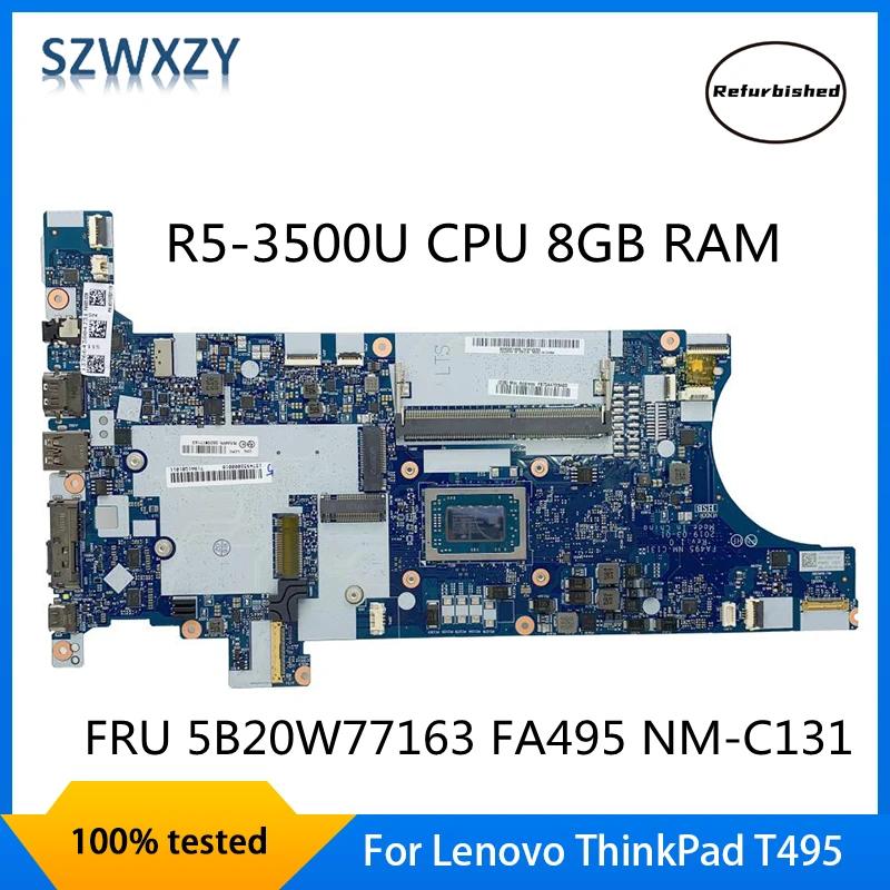  ũе T495 Ʈ , R5-3500U CPU 8GB RAM, FRU 5B20W77163 FA495 NM-C131 100% ׽Ʈ Ϸ